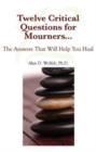Eight Critical Questions for Mourners : And the Answers That Will Help You Heal - Book