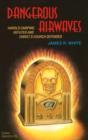 Dangerous Airwaves : Harold Camping Refuted & Christ's Church Defended - Book