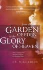 From the Garden of Eden to the Glory of Heaven : God's Unfolding Plan & How it Relates to Christians Today - Book