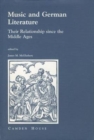 Music and German Literature : Studies on their Relationship since Middle Ages - Book