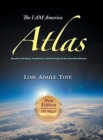 The I AM America Atlas for 2018-2019 : Based on the Maps, Prophecies, and Teachings of the Ascended Masters - Book