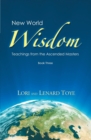 New World Wisdom, Book Three : Teachings from the Ascended Masters - Book