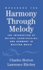 Workbook for Harmony Through Melody : The Interaction of Melody, Counterpoint, and Harmony in Western Music - Book