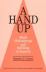 A Hand Up : Black Philanthropy and Self-help in America - Book