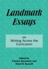 Landmark Essays on Writing Across the Curriculum : Volume 6 - Book