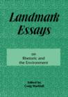 Landmark Essays on Rhetoric and the Environment : Volume 12 - Book