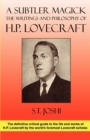 A Subtler Magick : The Writings and Philosophy of H. P. Lovecraft - Book