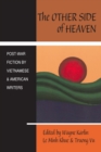 The Other Side of Heaven : Post-War Fiction by Vietnamese and American Writers - Book