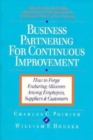 Business Partnering for Continuous Improvement: How to Forge Enduring Alliances Among Employees, Suppliers and Customers - Book