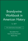Brandywine Workbook in American History, Volume I : To 1877 - Book