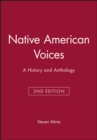 Native American Voices : A History and Anthology - Book