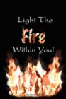 Light the Fire Within You - Book