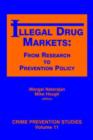 Illegal Drug Markets : From Research to Prevention Policy - Book
