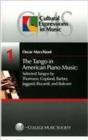 The Tango in American Piano Music : Selected Tangos by Thomson, Copland, Barber, Jaggard, Biscardi, and Bolcom Volume 1 - Book