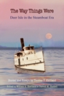 The Way Things Were : Deer Isle in the Steamboat Era - Book