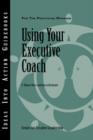 Using Your Executive Coach - Book