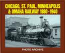 Chicago, St. Paul, Minneapolis and Omaha Railway, 1880-1940 - Book