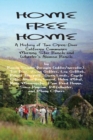 Home Free Home : A Complete History of Two Open Land Communes - Book