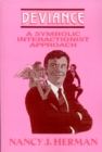 Deviance : A Symbolic Interactionist Approach - Book