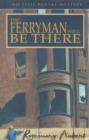 The Ferryman Will Be There : An Ellis Portal Mystery - Book