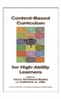 Content-Based Curriculum for High-Ability Learners - Book