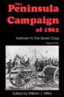 The Peninsula Campaign Of 1862 : Yorktown To The Seven Days, Vol. 2 - Book