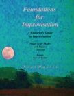 Foundations for Improvisation : A Guitarist's Guide to Improvisation: Major Scale Modes with Improv Exercises: Melodic Interval Studies - Book