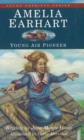Amelia Earhart : Young Air Pioneer - Book