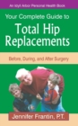 Your Comp GT Total Hip Replace : Before, During, and After Surgery - Book