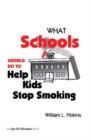 What Schools Should Do to Help Kids Stop Smoking - Book