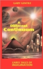 A Different Continuum : Early Tales of Imagination - Book