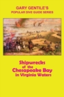 Shipwrecks of the Chesapeake Bay in Virginia Waters - Book