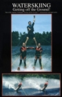 Water-Skiing : Getting Off the Ground - Book