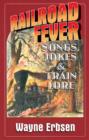 Railroad Fever - Songs, Jokes & Train Lore - Book