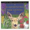 Gardening in Deer Country : For the Home & Garden - Book