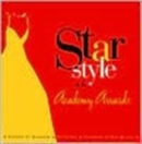 Star Style At The Academy Awards : A Century of Glamour - Book