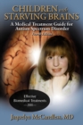 Children with Starving Brains : A Medical Treatment Guide for Autism Spectrum Disorder - Book