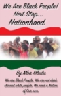 We Are Black People! : Next Stop... Nationhood - Book