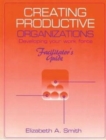 Creating Productive Organizations : Manual and Facilitator's Guide - Book