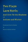 Two Plays : And Give Us the Shadows and Autumn and Winter - Book