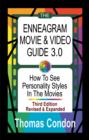 The Enneagram Movie & Video Guide 3.0 : How To See Personality Styles In the Movies - Third Edition Revised and Expanded - eBook