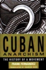 Cuban Anarchism : The History of a Movement - Book