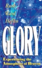 Glory: Experiencing the Atmosphere of Heaven - Book