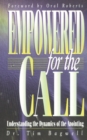Empowered for the Call : Understanding the Dynamics of the Anointing - Book