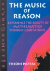 The Music of Reason : Experience the Beauty of Mathematics Through Quotations - Book