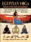Egyptian Yoga Postures of the GOds and Goddesses - Book