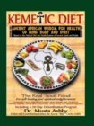 The Kemetic Diet : Food for Body, Mind & Sonl - Book