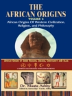 African Origins Volume 2 : African Origins of Western Civilization, Religion and Philosophy - Book