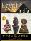 Egypt and India : Ancient Egyptian Religion and the Origins of Hinduism, Vedanta, Yoga, Buddhism and Dharma of India - Book