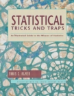 Statistical Tricks and Traps : An Illustrated Guide to the Misuses of Statistics - Book
